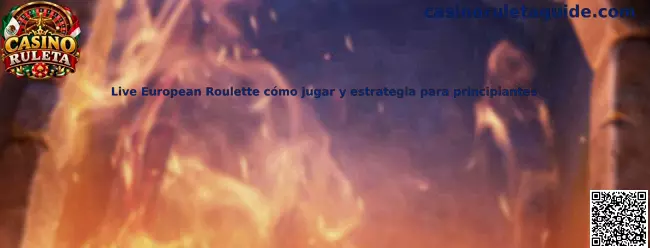Live European Roulette cómo jugar y estrategia para principiantes