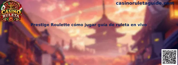 Imagen informativa de Prestige Roulette para aprender las reglas de la ruleta en vivo