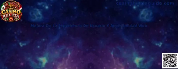 Mejora De La Experiencia De Usuario Y Accesibilidad Web en Casino Ruleta