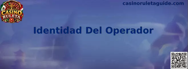 Guía para revisar la identidad legal y regulatoria del operador de Casino Ruleta
