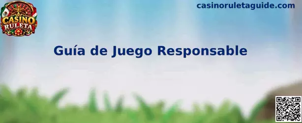 Guía de Juego Responsable de Casino Ruleta