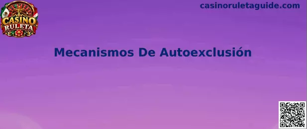 Mecanismos De Autoexclusión en Casino Ruleta