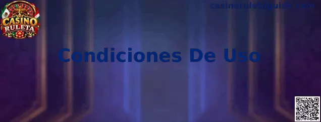 Condiciones De Uso aplicables a juegos de casino y ruleta digital