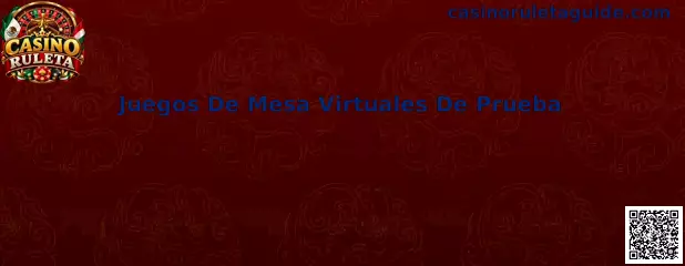 Juegos de mesa virtuales de prueba relacionados con Casino Ruleta y el aprendizaje de juegos clásicos