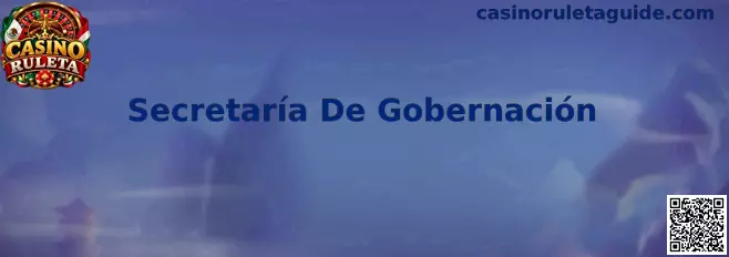 Imagen informativa sobre la Secretaría de Gobernación y la regulación de juegos con apuestas en México